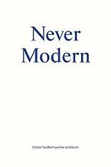 Kartonierter Einband Never Modern von Irénée Scalbert