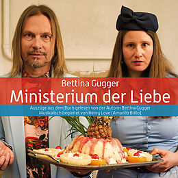 Audio CD (CD/SACD) Ministerium der Liebe von Bettina Gugger