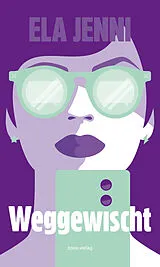 Kartonierter Einband Weggewischt von Ela Jenni