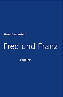 Fester Einband Fred und Franz von Arno Camenisch