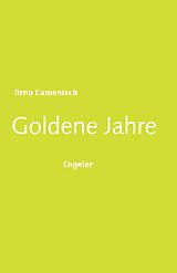 Fester Einband Goldene Jahre von Arno Camenisch