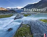 Fester Einband Faszination Bergwasser von Roland Gerth, Emil Zopfi