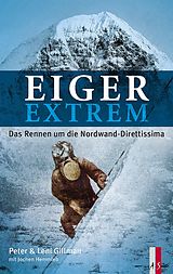 Fester Einband Eiger extrem von Leni Gillman, Peter Gillman