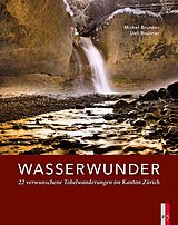 Fester Einband Wasserwunder von Michel Brunner, Ueli Brunner
