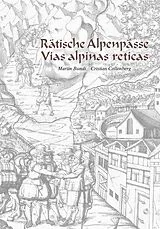Buch Rätische Alpenpässe - Vias alpinas reticas von Martin Bundi, Cristian Collenberg