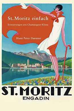 E-Book (epub) St. Moritz einfach von Hans Peter Danuser von Platen