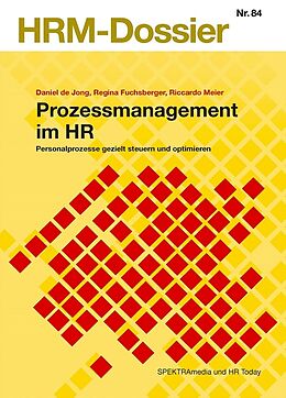 Kartonierter Einband Prozessmanagement im HR von Daniel De Jong, Regina Fuchsberger, Riccardo Meier