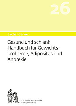 Kartonierter Einband Bircher-Benner 26 Gesund und Schlank von Andres Dr.med. Bircher, Lilli Bircher, Anne-Cecile Bircher