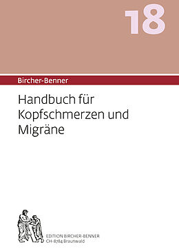 Kartonierter Einband Bircher-Benner 18 Handbuch für Kopfschmerzen und Migräne von Andres Bircher, Lilli Bircher, Anne-Cecile Bircher