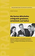 E-Book (epub) Die besten Mitarbeiter gewinnen, entwickeln und halten von Herbert Janssen