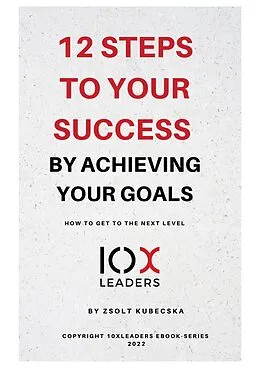 E-Book (pdf) 12 Steps to success by achieving your goals von Zsolt Kubecska