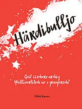 Kartonierter Einband Härdibulljo von Peter Kuonen