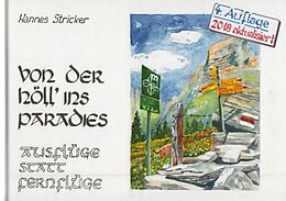 Kartonierter Einband Von der Höll' ins Paradies - Ausflüge statt Fernflüge. 4. Auflage 2018 von Hannes Stricker