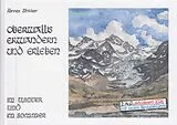 Fester Einband OBERWALLIS ERWANDERN UND ERLEBEN IM WINTER UND IM SOMMER von Hannes Stricker