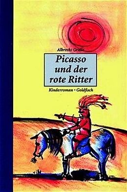 Fester Einband Picasso und der rote Ritter von Albrecht Gralle
