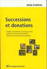 Broschiert Successions et donations : mode d'emploi von Roland; Favre, Julien Bron