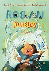 Fester Einband Robin Ruhelos von Noëmi Sacher, Ruedi Ernst