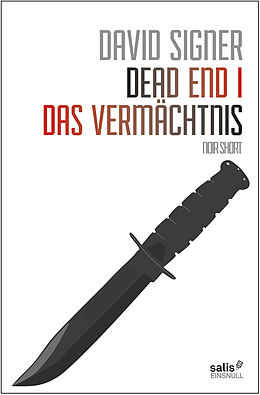 E-Book (epub) Dead End 1 - Das Vermächtnis von David Signer