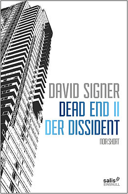 E-Book (epub) Dead End 2 - Der Dissident von David Signer