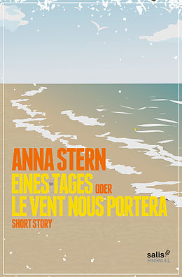 E-Book (epub) Eines Tages oder Le vent nous portera von Anna Stern