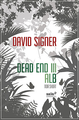 E-Book (epub) Dead End 3 - Alb von David Signer