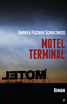 Fester Einband Motel Terminal von Andrea Fischer Schulthess