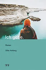 Paperback Ich gehe. von Silke Amberg