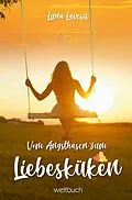 E-Book (epub) Vom Angsthasen zum Liebesküken von Luna Lavesis
