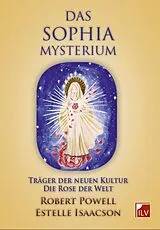 Kartonierter Einband (Kt) Das Sophia-Mysterium von Estelle Isaacson, Robert Powell
