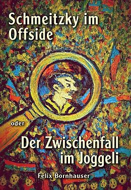Paperback Schmeitzky im Offside von Felix Bornhauser