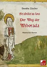 Kartonierter Einband Stabilitas loci - Der Weg der Wiborada von Dorothe Zürcher