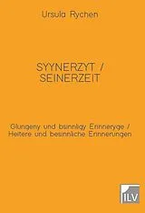 Fester Einband Syynerzyt / Seinerzeit von Ursula Rychen