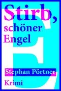 E-Book (epub) Stirb, schöner Engel von Stephan Pörtner