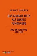 E-Book (epub) Das globale Netzt als lokale Fundgrube von Ulrike Langer