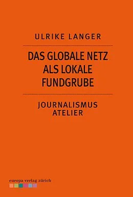 E-Book (epub) Das globale Netzt als lokale Fundgrube von Ulrike Langer