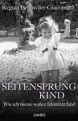 Fester Einband Seitensprungkind von Regula Brühwiler-Giacometti