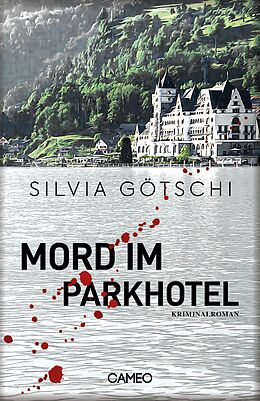 E-Book (epub) Mord im Parkhotel von Silvia Götschi