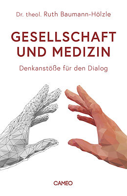 Fester Einband Gesellschaft und Medizin von Ruth Baumann-Hölzle