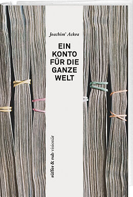 Kartonierter Einband rüffer&amp;rub visionär / Ein Konto für die ganze Welt von Joachim Ackva