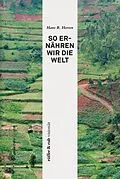 E-Book (epub) rüffer&amp;rub visionär / So ernähren wir die Welt von Hans Rudolf Herren