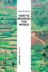 eBook (epub) How to Nourish the World de Hans R. Herren, Sue Coles