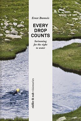 eBook (epub) rüffer&rub visionär / Every Drop Counts de Ernst Bromeis