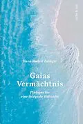 E-Book (epub) Gaias Vermächtnis von Hans-Rudolf Zulliger