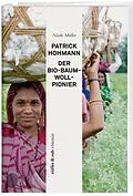 E-Book (epub) Patrick Hohmann  Der Bio-Baumwollpionier von Nicole Müller