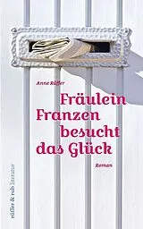 Fester Einband Fräulein Franzen besucht das Glück von Anne Rüffer
