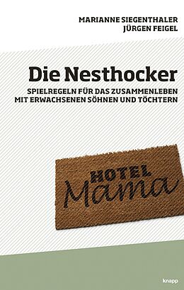 Kartonierter Einband Die Nesthocker von Marianne Siegenthaler, Jürgen Feigel