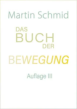 E-Book (epub) Das Buch der Bewegung von Martin Schmid