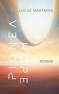 E-Book (epub) Pionéa Hope von Lucas Martainn