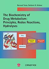 Kartonierter Einband The Biochemistry of Drug Metabolism: Principles, Redox Reactions, Hydrolyses von Bernard Testa, Stefanie D. Krämer