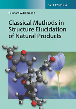 E-Book (epub) Classical Methods in Structure Elucidation of Natural Products von Reinhard W. Hoffmann